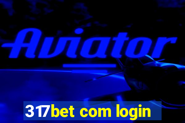 317bet com login